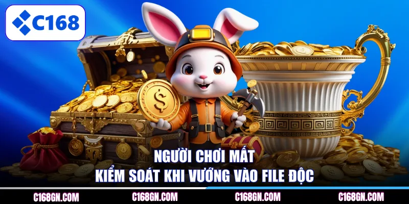 Người chơi mất kiểm soát khi vướng vào file độc